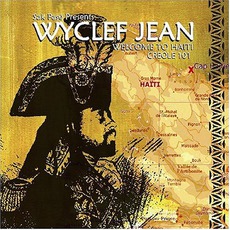 Welcome To Haiti: Creole 101 mp3 Album by Wyclef Jean