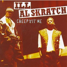 Creep Wit' Me mp3 Album by Ill Al Skratch