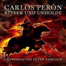 Ritter Und Unholde mp3 Album by Carlos Perón