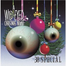A Wild-Eyed Christmas Night mp3 Album by .38 Special