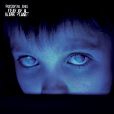 Fear Of A Blank Planet mp3 Album by Porcupine Tree