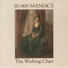 The Wishing Chair mp3 Album by 10,000 Maniacs