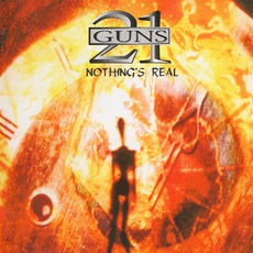 Nothing'S Real mp3 Album by 21 Guns