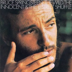 The Wild, The Innocent & The E Street Shuffle mp3 Album by Bruce Springsteen