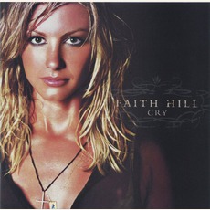 Cry mp3 Album by Faith Hill