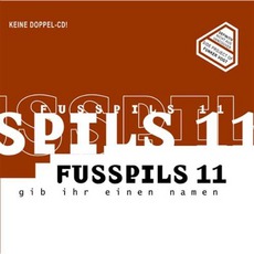 Gib Ihr Einen Namen mp3 Album by Fusspils 11