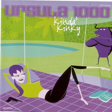 Kinda' Kinky mp3 Album by Ursula 1000