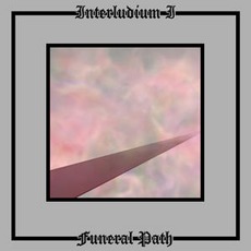 Interludium I: Funeral Path mp3 Album by Until Death Overtakes Me
