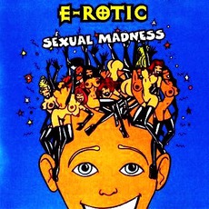 Sexual Madness mp3 Album by E-Rotic