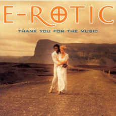 Thank You For The Music mp3 Album by E-Rotic