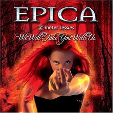 We Will Take You With Us: 2 Meter Sessies mp3 Album by Epica