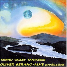 Minho Valley Fantasies mp3 Album by Oliver Serano-Alve Production
