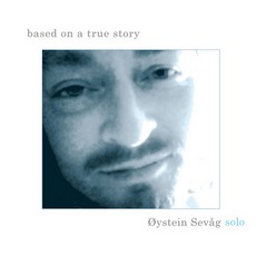 Based On A True Story mp3 Album by Øystein Sevåg