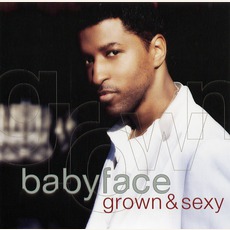 Grown & Sexy mp3 Album by Babyface