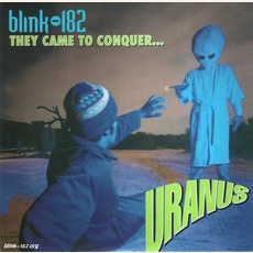 They Came To Conquer Uranus mp3 Album by Blink-182