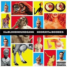 Hooray For Boobies mp3 Album by Bloodhound Gang