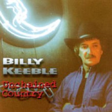 Unchained Country mp3 Album by Billy Keeble