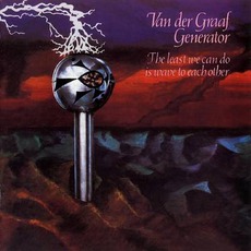 The Least We Can Do Is Wave To Each Other mp3 Album by Van Der Graaf Generator
