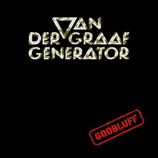 Godbluff (Re-Issue) mp3 Album by Van Der Graaf Generator