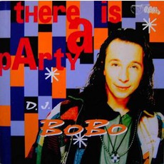 There Is A Party mp3 Single by DJ Bobo
