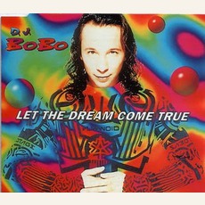Let The Dream Come True mp3 Single by DJ Bobo