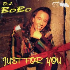 Just For You mp3 Album by DJ Bobo