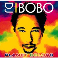 Planet Colors mp3 Album by DJ Bobo