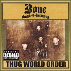 Thug World Order mp3 Album by Bone Thugs-N-Harmony
