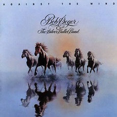 Against The Wind mp3 Album by Bob Seger & The Silver Bullet Band