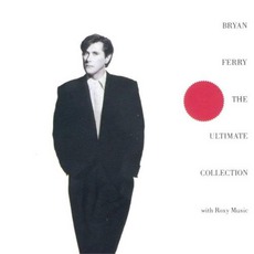The Ultimate Collection mp3 Artist Compilation by Bryan Ferry & Roxy Music
