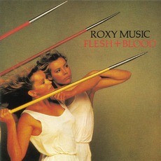 Flesh + Blood mp3 Album by Roxy Music