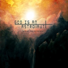 Age Of The Fifth Sun mp3 Album by God Is An Astronaut