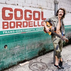 Trans-Continental Hustle mp3 Album by Gogol Bordello