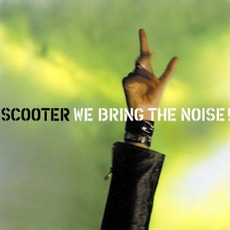 We Bring The Noise! mp3 Album by Scooter