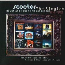 Rough And Tough And Dangerous: The Singles 94/98 mp3 Artist Compilation by Scooter