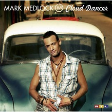 Cloud Dancer mp3 Album by Mark Medlock