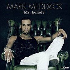 Mr. Lonely mp3 Album by Mark Medlock