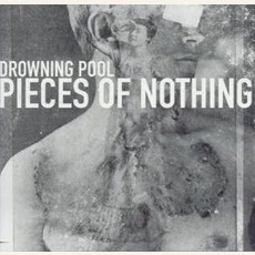 Pieces Of Nothing mp3 Album by Drowning Pool