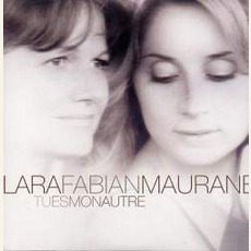Tu Es Mon Autre mp3 Album by Lara Fabian & Maurane