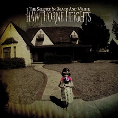 The Silence In Black And White mp3 Album by Hawthorne Heights