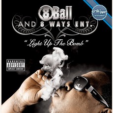 Light Up The Bomb mp3 Album by Eightball