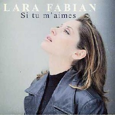 Si Tu M'Aimes mp3 Single by Lara Fabian