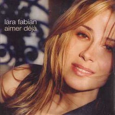 Aimer Deja mp3 Single by Lara Fabian