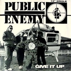 Give It Up mp3 Single by Public Enemy