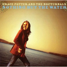 Nothing But The Water mp3 Album by Grace Potter and the Nocturnals