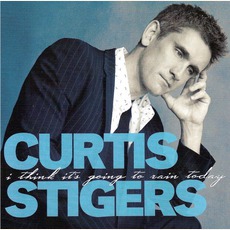 I Think It's Going To Rain Today mp3 Album by Curtis Stigers