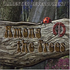 Among The Trees mp3 Album by Arrested Development
