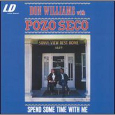 Spend Some Time With Me mp3 Album by Don Williams & The Pozo-Seco Singers