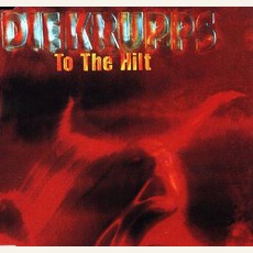 To The Hilt mp3 Single by Die Krupps