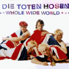 Whole Wide World mp3 Single by Die Toten Hosen
